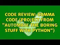 Code Review Comma Code project from Automate the Boring Stuff with Python 5 Solutions
