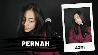 Download PERNAH (AZMI) - MICHELA THEA COVER MP3