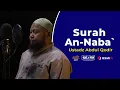 Download Lagu Ustadz Abdul Qodir - Surah An Naba - Juz 30