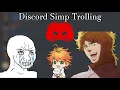 Trolling Discord Simps lol