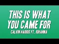 Download Lagu Calvin Harris - This Is What You Came For ft. Rihanna (Lyrics)
