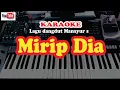 Download Lagu Lagu dangdut  MANSYUR S  - MIRIP DIA - KARAOKE