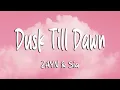ZAYN \u0026 Sia - Dusk Till Dawn (Lyrics)
