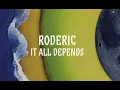 Roderic - It All Depends (Aguacate Version)