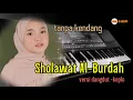 Download Lagu Sholawat Al Burdah || tanpa kendang || Dangdut~koplo~jaranan