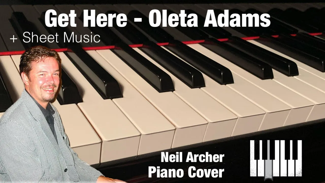 Get Here - Oleta Adams - Piano Cover + Sheet Music