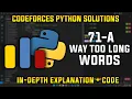71A Way Too Long Words Codeforces Python Solutions Explanation Walkthrough