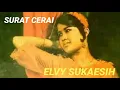 SURAT CERAI _ Elvy Sukaesih
