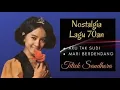 Lagu Lagu kengangan tahun 70an Titiek Sandhora - Aku tak sudi, Mari berdendang