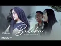 Download Lagu Ayu Karlina - Balika (Official Music Video)