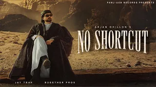 No Shortcut (Official Music Video) Arjan Dhillon | Jay Trak | Latest Punjabi Songs 2026