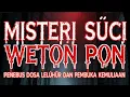 MISTERI SUCI WETON PON‼️ Penebus Dosa Leluhur dan Pembuka Kemuliaan