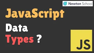 Data Types In JavaScript Basics Of JavaScript In Hindi Newton School