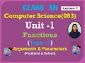 Parameters Arguments in Python Positional Default Parameters Class 12 CS
