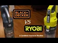 Cordless Vacuum Review - Black and Decker Vs Ryobi