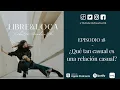 EPISODIO 18 Que tan casual es una relacion casual - Libre Loca