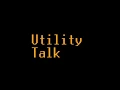 Utility Talk -