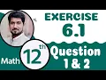FSc Math Part 2 Chapter 6 12th Class Math Chapter 6 Exercise 6 1 Q 1 2 2nd Year Math Chapter 6