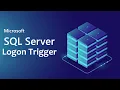 How to Create Logon Triggers in SQL Server