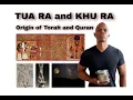 Lagu Part 1: TUA RA and KHU RA - Origin of 'Torah' and 'Quran' in Kamit (Egypt)