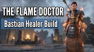 THE FLAME DOCTOR Bastian Healer Build ESO