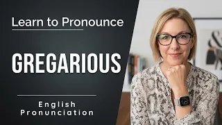 Learn to Pronounce GREGARIOUS Advanced American English Vocabulary Pronunciation Lesson