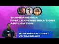 How to complete the Transamerica Final Expense Solutions Application with Vice President Tim Below
