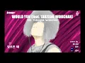 [Arrange+] WOULD YOU (feat. TARZZAN, WOOCHAN) - 태양, TARZZAN, WOOCHAN (with. vocal)