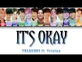 Download Lagu TREASURE (트레저) - 'IT'S OKAY (괜찮아질 거야)' (Remix ft.Tristan) Lyrics (ColorCoded/ENG/HAN/ROM)
