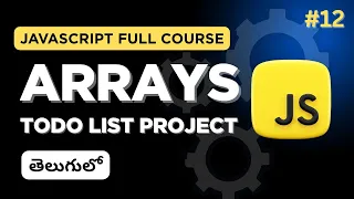 Master JavaScript Arrays with To-Do List Project in Telugu JavaScript full course in telugu