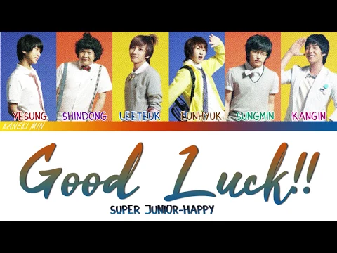 Download MP3 Super Junior Happy - 잘해봐 Good Luck!! (COLOR CODED LYRICS HAN/ROM/ENG)