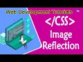 Image Reflection in CSS Realistic Reflection Effect with Pure CSS Free Live Projects Harisystems