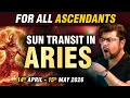 For All Ascendants Sun transit in Aries 14 April - 15 May 2026 Analysis by Punneit