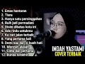 Download Lagu INDAH YATAMA FULL ALBUM MALAYSIA ||INDAH YASTAMI FULL ALBUM TERBARU 2022