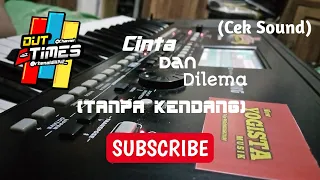 Download 🔴Cinta Dan Dilema || Cek Sound (Tanpa Kendang) Instrumental || KORG Pa300 MP3