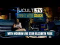 DRINKS WITH COACH SEASON 2 WITH MCGRAW AVE STAR ELIZABETH FOXX