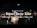 Depois Desse Solin [Sub. Español + Letra/Lyrics] Guilherme & Benuto ft Kaique e Felipe & Fiorella