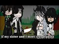 Download Lagu if my sister and I meet creepypasta// pt1_Gc //with @lilou_lilly_linata.. // ⚠️MY AU ⚠️