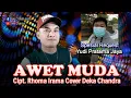 Download Lagu Awet Muda Cover Deka Chandra Ciptaan Rhoma Irama