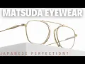 Download Lagu Matsuda Eyewear - The New KING Of Glasses?