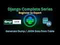 63 - Generate Dump or JSON Data from Table Django Master Series Grow Up More