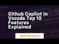 github copilot in vscode top 10 features explained