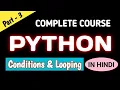 Conditions and Loops in Python While and for loop if elif and else statement Pattern print