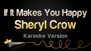 Sheryl Crow - If It Makes You Happy (Karaoke Version)