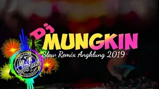 Download Dj MUNGKIN Slow Remix Angklung Terbaru 2019 (Potret) MP3