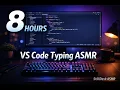 8 HOURS - VS Code typing