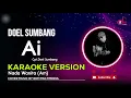 Download Lagu Ai - Doel Sumbang || Karaoke Nada Wanita