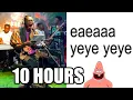 IA IA AA YEYE YEYE Meme 10 Hours