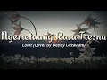 Lagu Lirik Lagu Lolot - Ngemetuang Rasa Tresna (Cover By Debby Oktaviani)