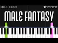 Download Lagu Billie Eilish - Male Fantasy | EASY Piano Tutorial